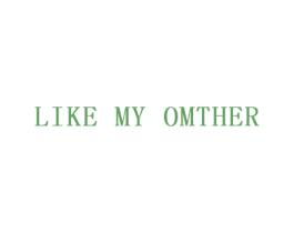 LIKE MY OMTHER