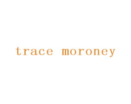 TRACE MORONEY