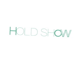HOLD SHOW
