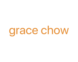 GRACE CHOW