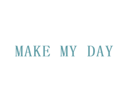 MAKE MY DAY