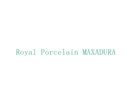 ROYAL PORCELAIN MAXADURA