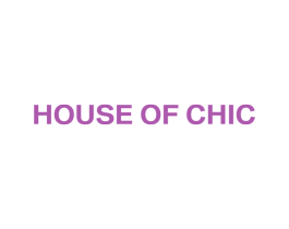 HOUSE OF CHIC