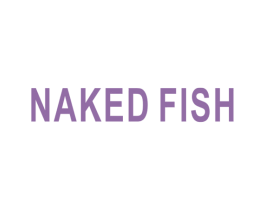 NAKED FISH