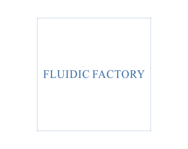 FLUIDIC FACTORY