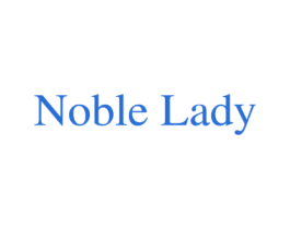 NOBLE LADY