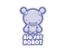 BIG FAT ROBOT