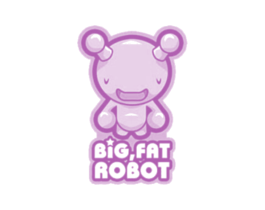 BIG，FAT ROBOT