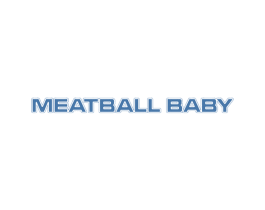 MEATBALL BABY