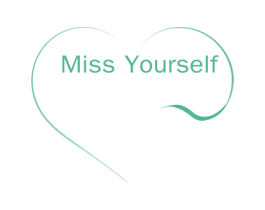 MISS YOURSELF