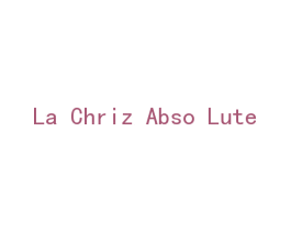 LA CHRIZ ABSO LUTE