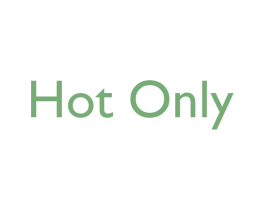 HOT ONLY