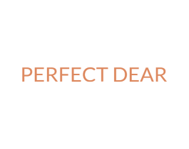 PERFECT DEAR