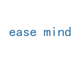 EASE MIND