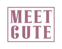 MEET CUTE