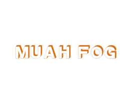 MUAH FOG
