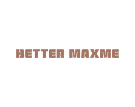 BETTER MAXME