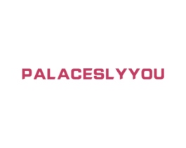 PALACESL YYOU