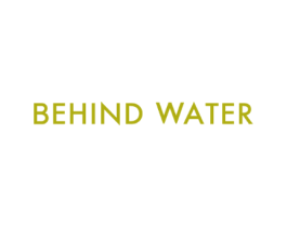 BEHIND WATER