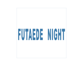 FUTAEDE NIGHT