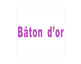 BATON D'OR