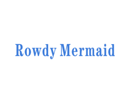 ROWDY MERMAID