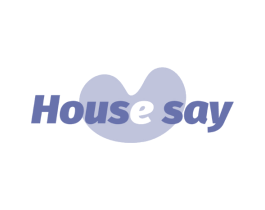 HOUSE SAY