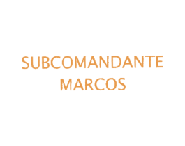 SUBCOMANDANTE MARCOS