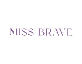 MISS BRAVE